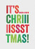 Fun Christmas Card - It’s Christmas! created by Brainbox Candy