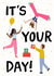 Cute Birthday Card - It's Your Day! - For Her created by Zoe Spry