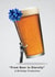 Funny Birthday Card - From Beer To Eternity - For Him created by Emma Proctor