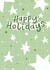 Happy Holidays - Simple Cute Green Stars created by sleepiest