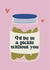 Classic Valentine's Day Card - In A Pickle Without You created by Little Egret Design