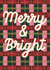 Classic Christmas Card - Merry And Bright - Colourful Check created by Mallory McAfee