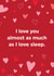 Funny Valentine's Card – I Love You Almost As Much As Sleep created by Brainbox Candy