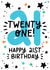 Cute 21st Birthday Card - Twenty One Today - For Him created by Lyndsay Moon