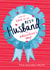 Heartfelt Valentine's Day Card - Best Husband - Rosette created by Bow & Bell