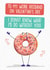 Funny Valentine's Day Card - For Work Husband - I Donut Know What I'd Do Without You! created by Quitting Hollywood