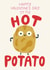 Cute Valentine’s Day Card - Hot Potato - For Him created by Christine Cuddihy Illustration