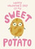 Cute Valentine’s Day Card - Sweet Potato - For Her created by Christine Cuddihy Illustration