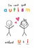 Cute Valentine's Day/Anniversary Card - Can't Spell Autism - Without U And I created by Alice Mole Illustration