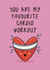 Cheeky Valentine's Day Card - My Favourite Cardio Workout created by Muses & May