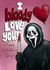 Fun Valentine’s Day Card - Ghostface - I Bloody Love You created by I Draw Stuff