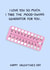 Funny Valentine’s Day Card - For Him - The Pill - Contraception Pill created by YAWN DESIGNS
