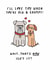 I'll Love You When You're Old And Grumpy. Funny Anniversary or Valentine's Card created by mungo and shoddy