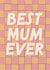 Classic Mother's Day Card - For Mum - Best Mum Ever created by Sweetlove Press