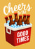 Classic Birthday Card - Cheers To The Good Times - Beer Cool Box created by Folio | Ian Owen