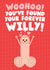 Funny Engagement/Wedding Card - Woohoo! You've Found Your Forever Willy created by Studio Doodles