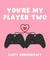 Cute Anniversary Card - My Player 2 - For Her created by Pink Peach Cards