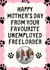 Funny Mother's Day Card - Favourite Unemployed Freeloader created by Sundiva Designs
