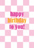 Classic Birthday Card - For Her - Pink Checkerboard Design created by Pink Pig
