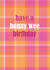 Classic Birthday Card - Have A Bonny Wee Birthday - Tartan Pattern created by Pink Pig
