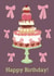 Trendy - cute cake - pink bow - happy birthday! to your loved one. created by Laura Murray