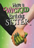 Fun Birthday Card - For Sister - Wicked created by Sydney Jo Designs