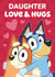 Cute Valentine’s Card – Bluey – For Daughter created by Danilo