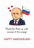 Funny Anniversary card – Political parody – Thanks for Putin up with me created by From the Boathouse