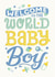Classic New Baby Card - Baby Boy - Welcome To The World created by Dalia Clark Design