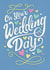 Classic Wedding Card - On Your Wedding Day created by Dalia Clark Design