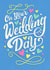 Classic Wedding Card - On Your Wedding Day created by Dalia Clark Design