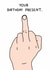 Rude Middle Finger Birthday Card For Dad/Brother/Friend - Funny Birthday Present created by YAWN DESIGNS