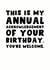 Funny Birthday Card - Annual Birthday Acknowledgement - You're Welcome created by Pink Peach Cards