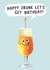 Funny Birthday Card - Happy Drunk Let's Get Birthday - Beer created by Holly Fox