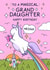 Funny Birthday Card - For Granddaughter - Magic Unicorn created by Cheeky Legends