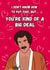 Ron Burgundy Valentines Funny Card I’m Kind of a Big Deal” Anchorman Quote created by Kick & Sniff