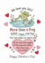Cute Valentine's Card - We Love You More Than Frogs Love Puddles - Sweet Poem created by Tom Hobbs