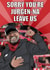 Funny Jurgen Klopp leaving card sorry your leaving work created by Pawwmarkss