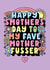 Cute and Cheeky Mother’s Day Card for the Mum that Smothers. (A mother fusser) created by Katie Ruby Illustration