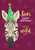 Cool Birthday Card - For Son - Wild Zebra Card created by Sian Moore Illustration