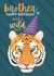 Cool Tiger Birthday Card - For Brother - Wild Birthday created by Sian Moore Illustration