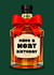 Fun Birthday Card - For Him - Have A Neat Birthday - Whisky created by Folio | Ian Owen