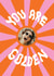 Fun Thank You/Congratulations Card - You Are Golden - Sunshine created by Ickaprint