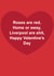 Funny Valentine's Day Card - Roses Are Red Liverpool Are Shit - Liverpool FC created by The Cake Thief