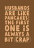 Funny Divorce Card – Husbands Are Like Pancakes created by Sarah Harding