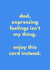 Funny Father's Day/Birthday Card - Expressing Feelings Isn't My Thing - Enjoy This Card created by Sundiva Designs