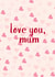 Cute card for your mum, to show her love on Mother's Day or Her Birthday created by thelittleone