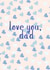 Cute card for your dad, to show him love on Father's Day or His Birthday created by thelittleone