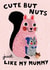 Cute but nuts just like my mummy, cute card for mum created by Kattypoos