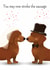 Cute wedding card with non traditional message 'You may now stroke the sausage' created by Dotts Yard